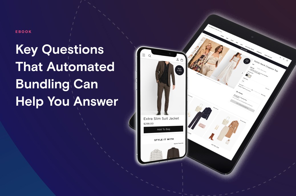 Stylitics Outfitting Strategy Q+A: Key Questions That Automated Bundling Can Help You Answer