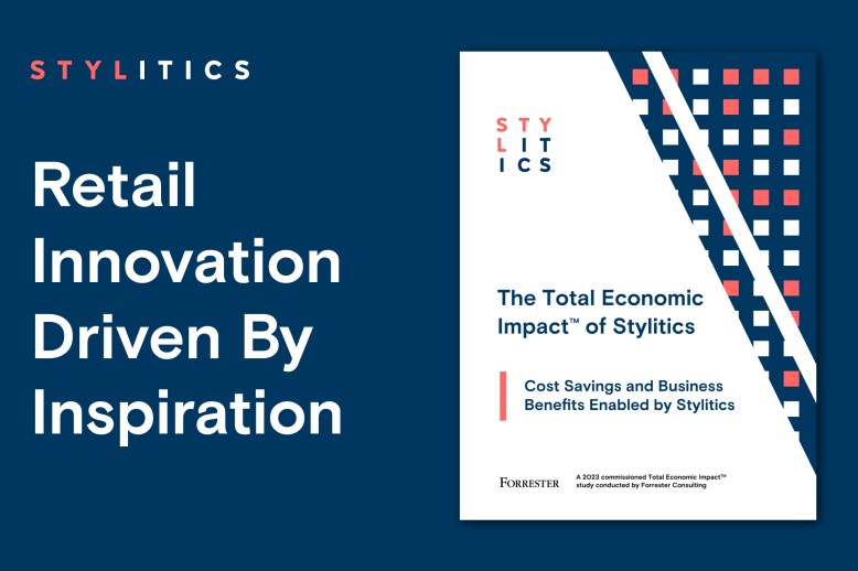 The Forrester TEI of Stylitics: Retail Innovation is Driven By Inspiration